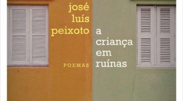 Lançamento nacional de ‘A criança em ruínas’ de José Luís Peixoto